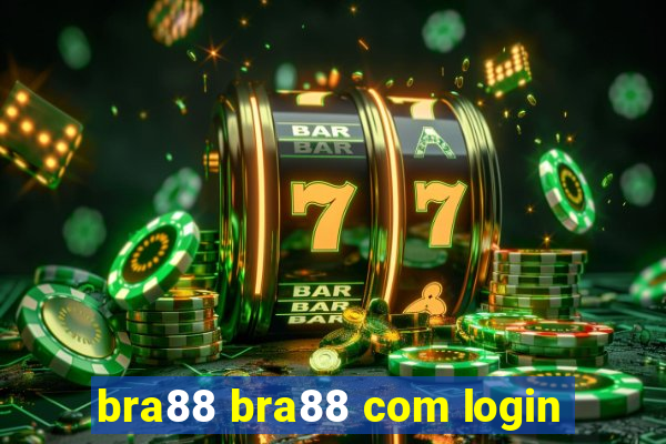 bra88 bra88 com login